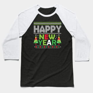 Happy New Year  Ugly Christmas Sweater Baseball T-Shirt